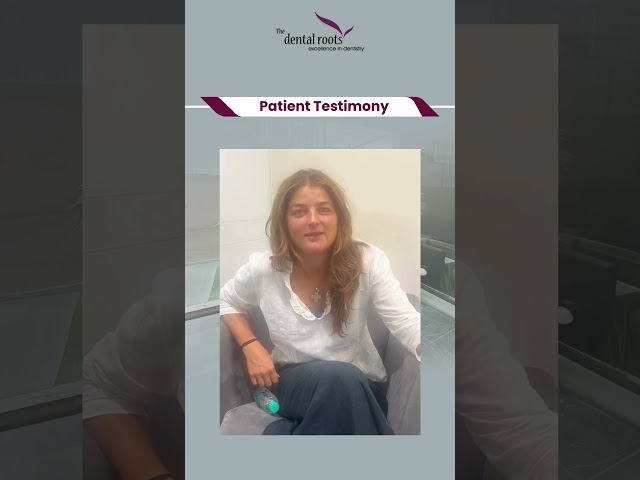 Patient Testimonial at The Dental Roots